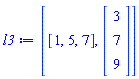 [[1, 5, 7], Vector(3, {(1) = 3, (2) = 7, (3) = 9})]