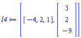 [[-4, 2, 1], Vector(3, {(1) = 3, (2) = 2, (3) = -9})]
