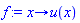 proc (x) options operator, arrow; u(x) end proc