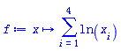 proc (x) options operator, arrow; sum(ln(x[i]), i = 1 .. 4) end proc