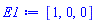 E1 := [1, 0, 0]