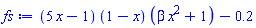 (5*x-1)*(1-x)*(beta*x^2+1)-.2