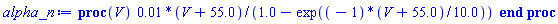 proc (V) 0.1e-1*(V+55.0)/(1.0-exp((-1)*(V+55.0)/10.0)) end proc
