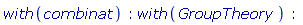 with(combinat); with(GroupTheory)