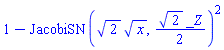 1-JacobiSN(2^(1/2)*x^(1/2), (1/2)*2^(1/2)*_Z)^2