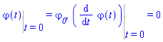 Eval(varphi(t), t = 0) = varphi__0, Eval(diff(varphi(t), t), t = 0) = 0