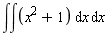 int(int(x^2+1, x), x)