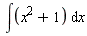 int(x^2+1, x)