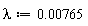 lambda := 0.765e-2