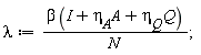 lambda := beta*(I+`&eta;__A`*A+`&eta;__Q`*Q)/N