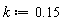 k := .15