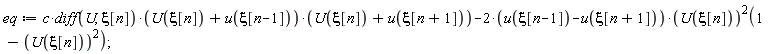 eq := c*(diff(U, xi[n]))*(U(xi[n])+u(xi[n-1]))*(U(xi[n])+u(xi[n+1]))-(2*(u(xi[n-1])-u(xi[n+1])))*(U(xi[n])^2)(1-U(xi[n])^2)