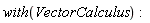with(VectorCalculus)