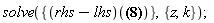 solve({(rhs-lhs)(((1/2)*varphi__0, 2^(1/2)/(1-cos(varphi__0))^(1/2)) = (z, k))}, {k, z})
