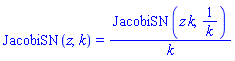 JacobiSN(z, k) = JacobiSN(z*k, 1/k)/k