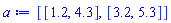 [[1.2, 4.3], [3.2, 5.3]]