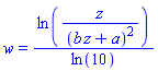 w = ln(z/(b*z+a)^2)/ln(10)