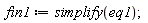 fin1 := simplify(eq1)