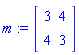 m := Matrix(2, 2, {(1, 1) = 3, (1, 2) = 4, (2, 1) = 4, (2, 2) = 3})