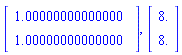 Vector(2, {(1) = 1.00000000000000, (2) = 1.00000000000000}), Vector(2, {(1) = 8., (2) = 8.})