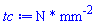 Typesetting:-mrow(Typesetting:-mo("N "), Typesetting:-mo("* "), Typesetting:-msup(Typesetting:-mo("mm"), Typesetting:-mo("-2")))