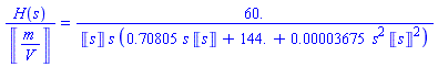 H(s)/Units:-Unit(m/V) = 60./(Units:-Unit(s)*s*(.70805*s*Units:-Unit(s)+144.+0.3675e-4*s^2*Units:-Unit(s)^2))