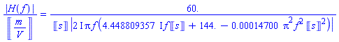 abs(H(f))/Units:-Unit(m/V) = 60./(Units:-Unit(s)*abs((2*I)*Pi*f*((4.448809357*I)*f*Units:-Unit(s)+144.-0.14700e-3*Pi^2*f^2*Units:-Unit(s)^2)))