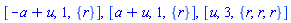 [-a+u, 1, {r}], [a+u, 1, {r}], [u, 3, {r, r, r}]
