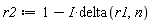 r2 := 1-I*delta(r1, n)