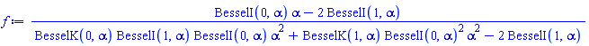 (BesselI(0, alpha)*alpha-2*BesselI(1, alpha))/(BesselK(0, alpha)*BesselI(1, alpha)*BesselI(0, alpha)*alpha^2+BesselK(1, alpha)*BesselI(0, alpha)^2*alpha^2-2*BesselI(1, alpha))