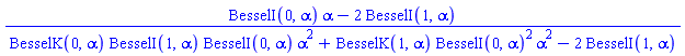 (BesselI(0, alpha)*alpha-2*BesselI(1, alpha))/(BesselK(0, alpha)*BesselI(1, alpha)*BesselI(0, alpha)*alpha^2+BesselK(1, alpha)*BesselI(0, alpha)^2*alpha^2-2*BesselI(1, alpha))