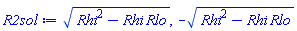 (Rhi^2-Rhi*Rlo)^(1/2), -(Rhi^2-Rhi*Rlo)^(1/2)