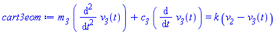 m__3*(diff(diff(v__3(t), t), t))+c__3*(diff(v__3(t), t)) = k*(v__2-v__3(t))