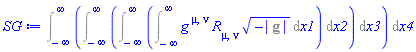 Int(Int(Int(Int(Physics:-g_[`~mu`, `~nu`]*Physics:-Ricci[mu, nu]*(-%g_[determinant])^(1/2), x1 = -infinity .. infinity), x2 = -infinity .. infinity), x3 = -infinity .. infinity), x4 = -infinity .. infinity)