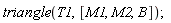 geom3d:-triangle(T1, [M1, M2, B]);