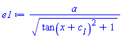a/(tan(x+c__1)^2+1)^(1/2)