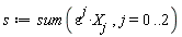 s := sum(epsilon^j*X[j], j = 0 .. 2)
