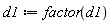 d1 := factor(d1)