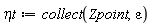 `&eta;t` := collect(Zpoint, epsilon)