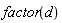 factor(d)