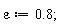 epsilon := .8;