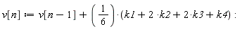 v[n] := v[n-1]+1/6*(k1+2*k2+2*k3+k4)