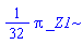(1/32)*Pi*_Z1