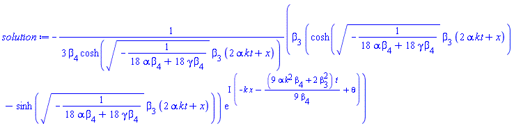 -(1/3)*beta[3]*(cosh((-1/(18*alpha*beta[4]+18*gamma*beta[4]))^(1/2)*beta[3]*(2*alpha*kt+x))-sinh((-1/(18*alpha*beta[4]+18*gamma*beta[4]))^(1/2)*beta[3]*(2*alpha*kt+x)))*exp(I*(-k*x-(1/9)*(9*alpha*k^2*beta[4]+2*beta[3]^2)*t/beta[4]+theta))/(beta[4]*cosh((-1/(18*alpha*beta[4]+18*gamma*beta[4]))^(1/2)*beta[3]*(2*alpha*kt+x)))