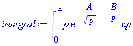 int(p*exp(-A/p^(1/2)-B/p), p = 0 .. infinity)