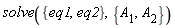 solve({eq1, eq2}, {A__1, A__2})