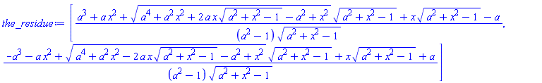 [(a^3+a*x^2+(a^4+a^2*x^2+2*a*x*(a^2+x^2-1)^(1/2)-a^2+x^2)^(1/2)*(a^2+x^2-1)^(1/2)+x*(a^2+x^2-1)^(1/2)-a)/((a^2-1)*(a^2+x^2-1)^(1/2)), (-a^3-a*x^2+(a^4+a^2*x^2-2*a*x*(a^2+x^2-1)^(1/2)-a^2+x^2)^(1/2)*(a^2+x^2-1)^(1/2)+x*(a^2+x^2-1)^(1/2)+a)/((a^2-1)*(a^2+x^2-1)^(1/2))]