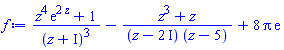 (z^4*exp(2*z)+1)/(z+I)^3-(z^3+z)/((z-2*I)*(z-5))+8*Pi*exp(1)