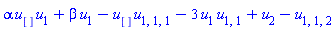 alpha*u[]*u[1]+beta*u[1]-u[]*u[1, 1, 1]-3*u[1]*u[1, 1]+u[2]-u[1, 1, 2]