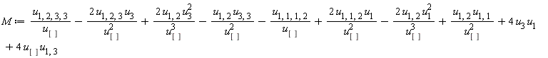 M := u[1, 2, 3, 3]/u[]-2*u[1, 2, 3]*u[3]/u[]^2+2*u[1, 2]*u[3]^2/u[]^3-u[1, 2]*u[3, 3]/u[]^2-u[1, 1, 1, 2]/u[]+2*u[1, 1, 2]*u[1]/u[]^2-2*u[1, 2]*u[1]^2/u[]^3+u[1, 2]*u[1, 1]/u[]^2+4*u[3]*u[1]+4*u[]*u[1, 3]